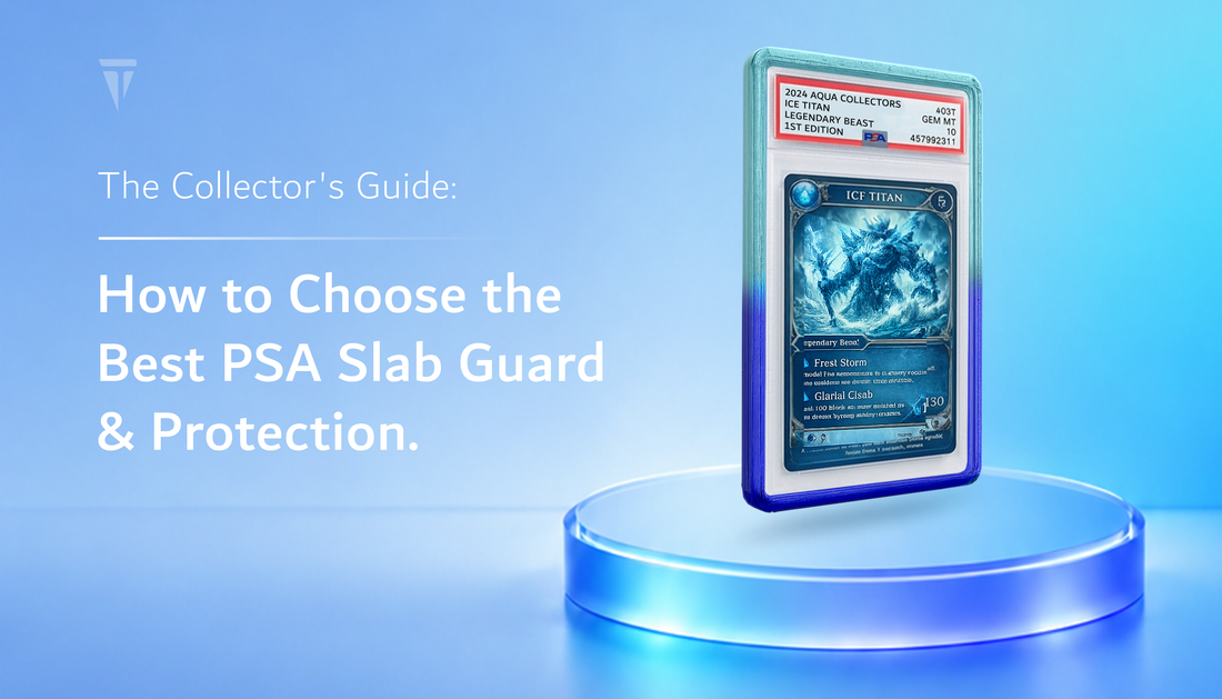 The Collector's Guide: How to Choose the Best PSA Slab Guard & Protection