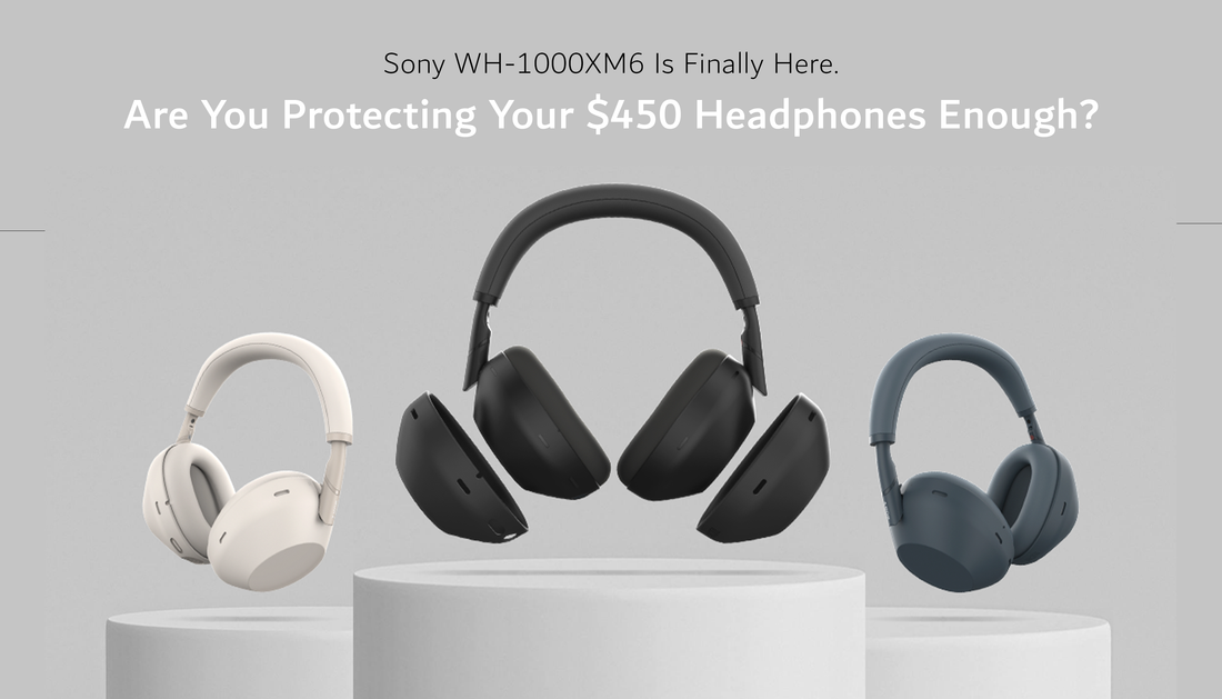 Sony WH-1000XM6 Is Finally Here, But Are You Protecting Your $450 Headphones Enough?