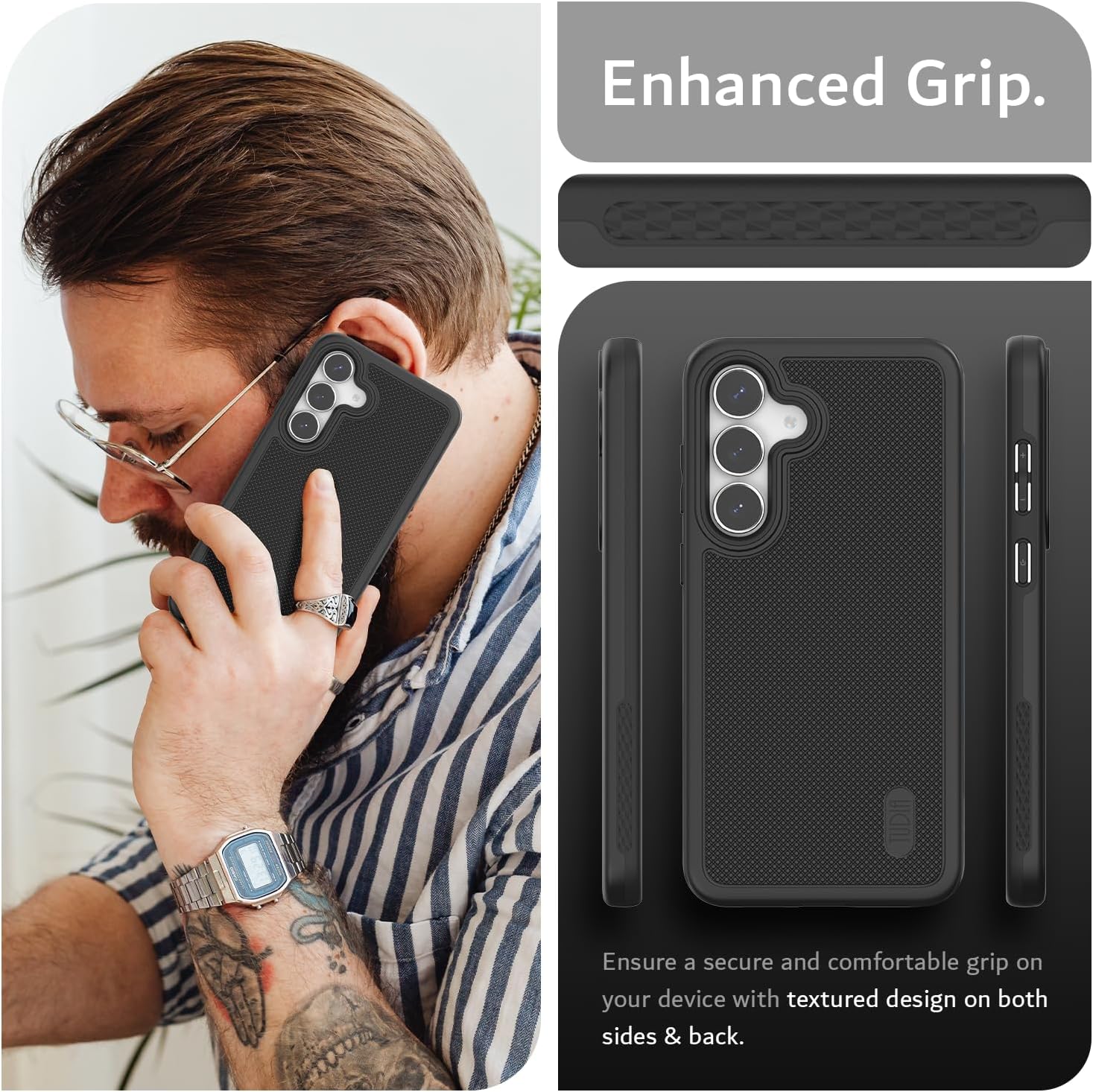 Enjoy a firm and comfortable hold with a textured design on both the sides and back of your device.
